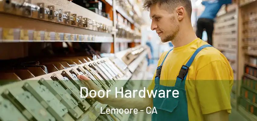  Door Hardware Lemoore - CA