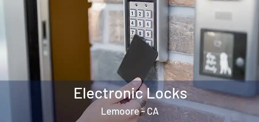  Electronic Locks Lemoore - CA