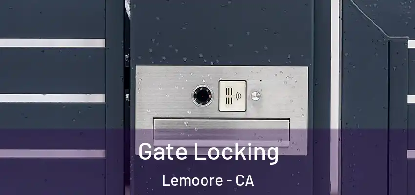  Gate Locking Lemoore - CA