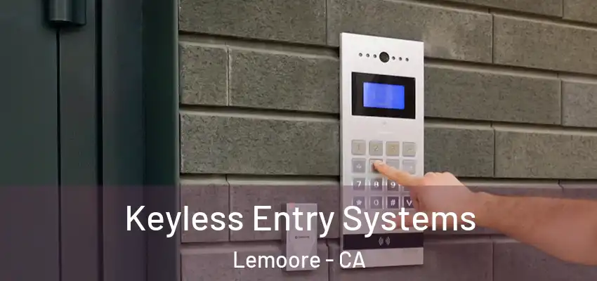  Keyless Entry Systems Lemoore - CA