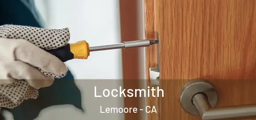  Locksmith Lemoore - CA