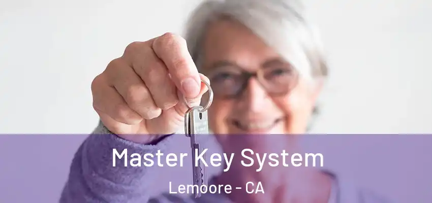  Master Key System Lemoore - CA