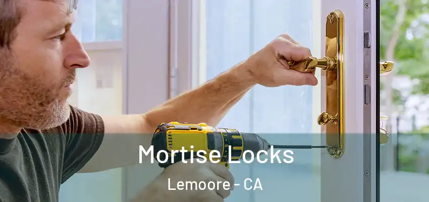  Mortise Locks Lemoore - CA