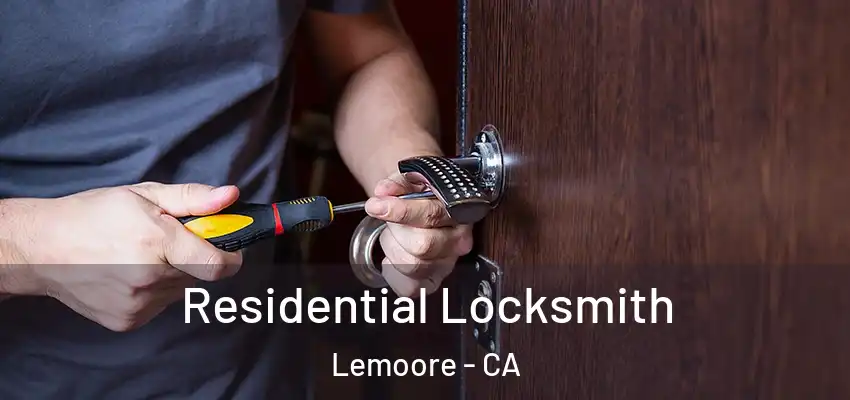  Residential Locksmith Lemoore - CA
