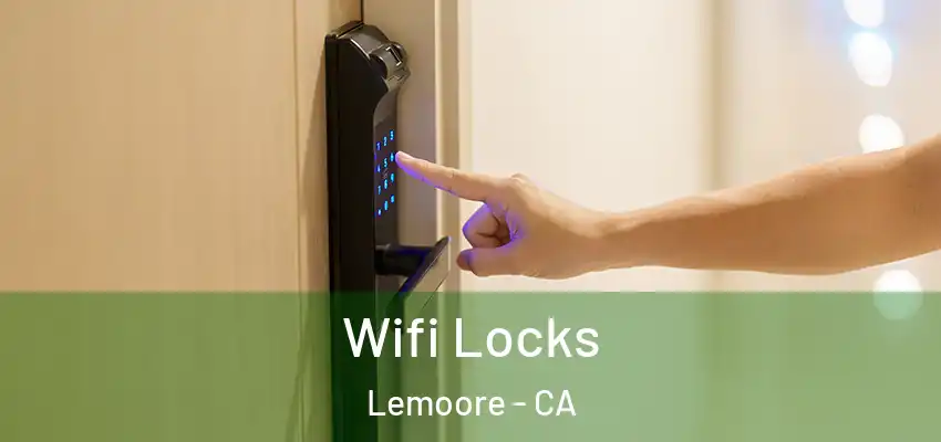  Wifi Locks Lemoore - CA